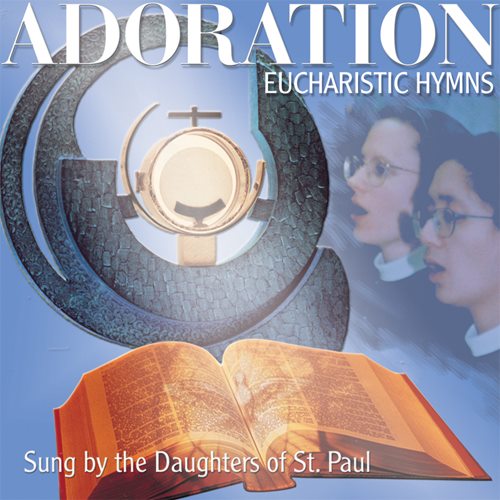Adoration I Daughters of St. Paul Choir Catholic Music