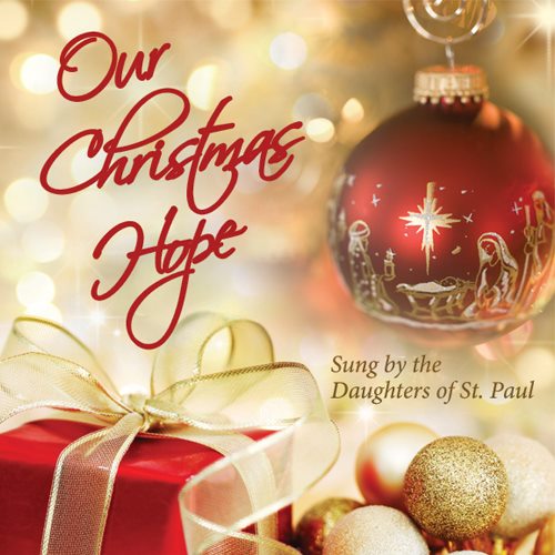 Our Christmas Hope Daughters of St. Paul Choir Catholic Music