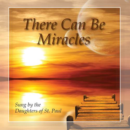 There Can Be Miracles Daughters of St. Paul Choir Catholic Music